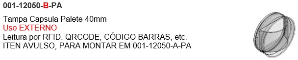 Tampa Capsula Palete 40mm 
Uso EXTERNO
